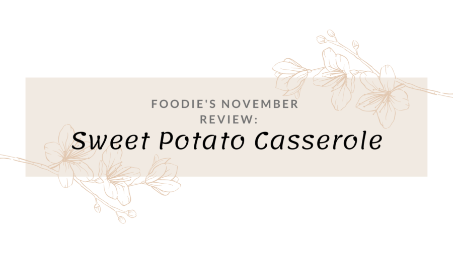 Take it Or Make it: How to Make Sweet Potato Casserole