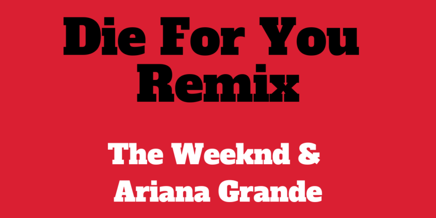 The+Weeknd+and+Ariana+Grande+release+Die+For+You+remix